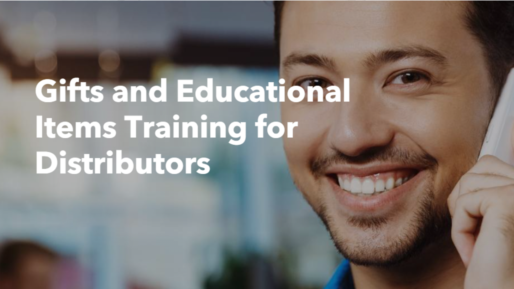 Gifts and Educational Items Training for Distributors